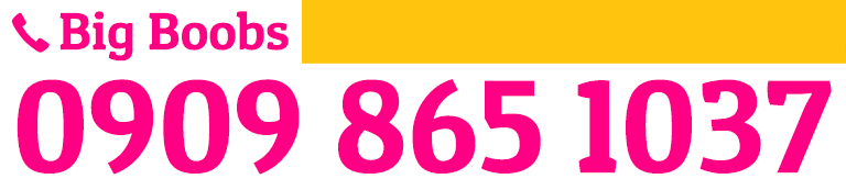 35p big boob girls phone sex number to dial